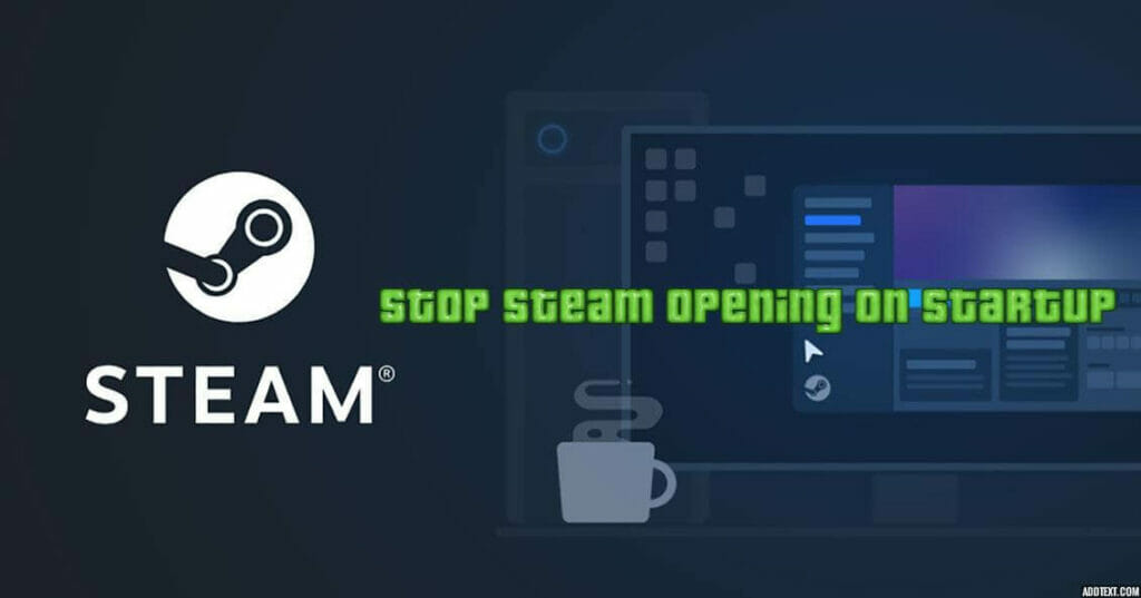 stop steam opening on startup