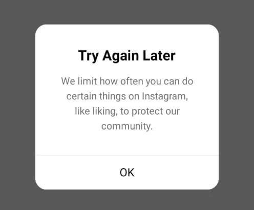 "Try again later. We limit how often you can do certain things on Instagram,"